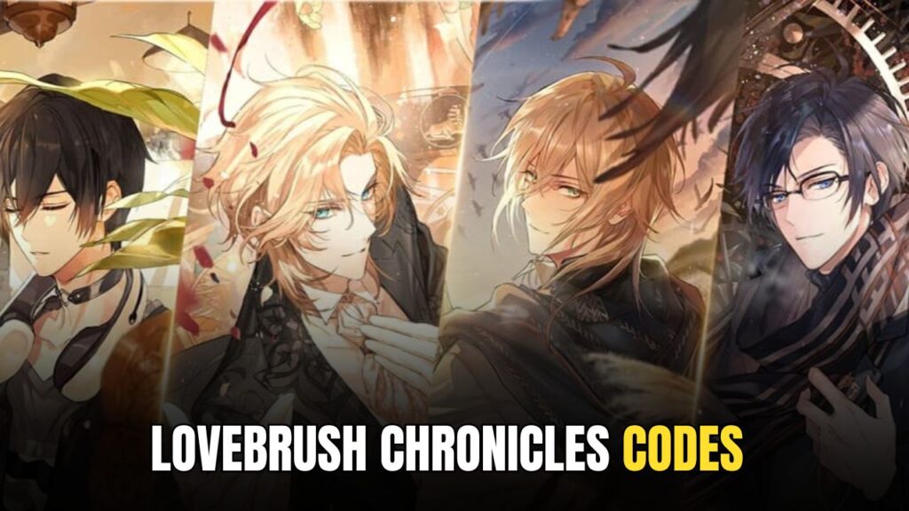 Lovebrush Chronicles Codes