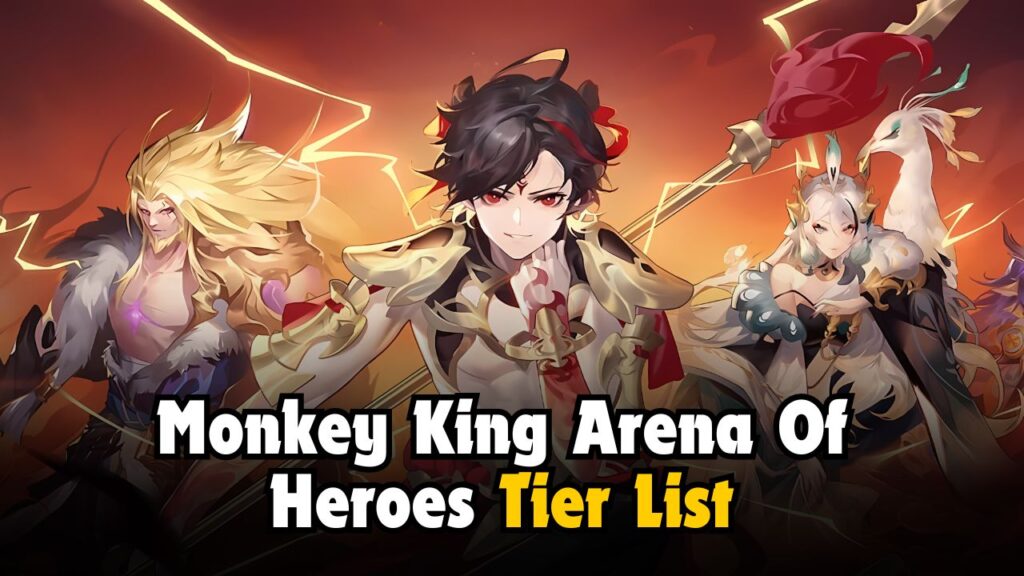 Monkey King Arena Of Heroes Tier List