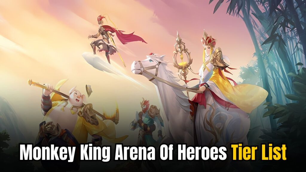 Monkey King Arena Of Heroes Tier List